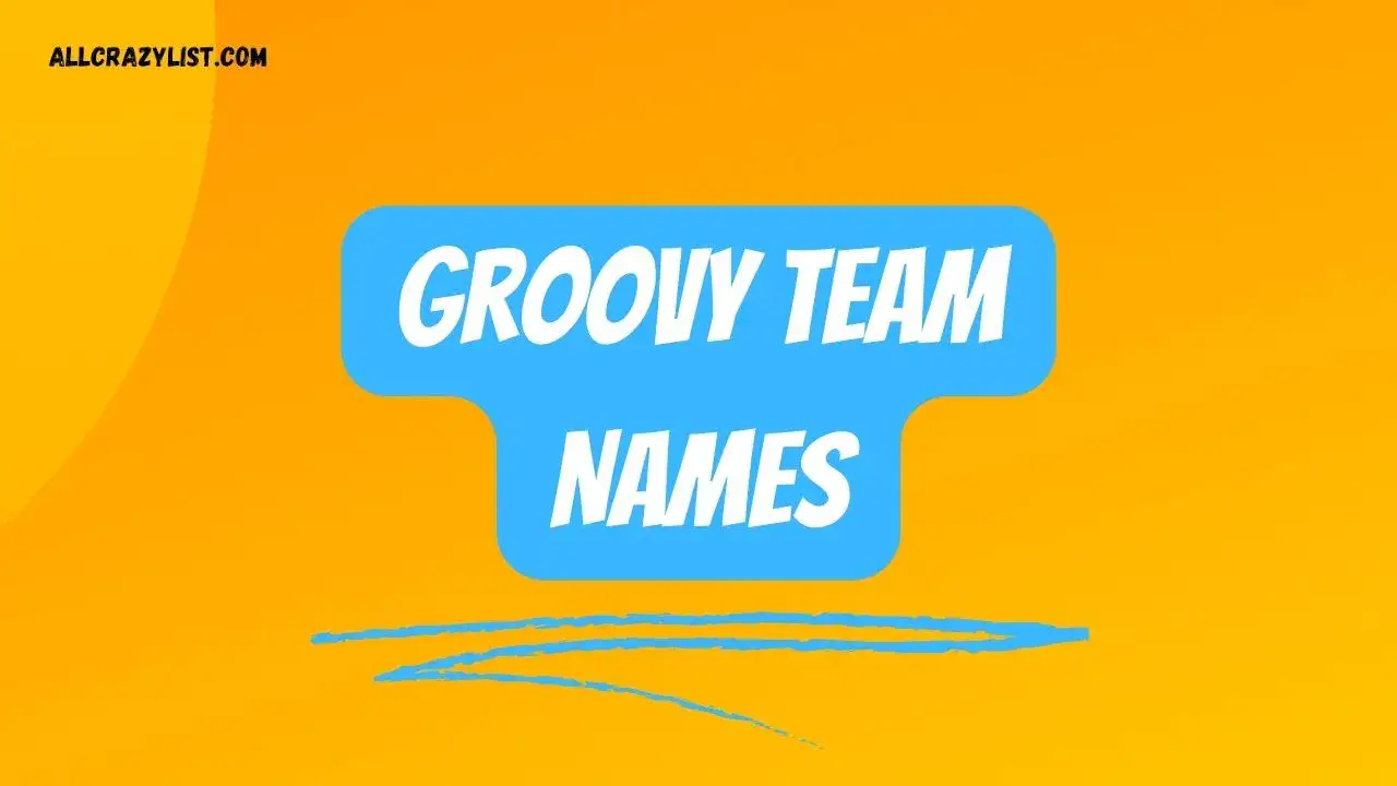 Groovy Team Names
