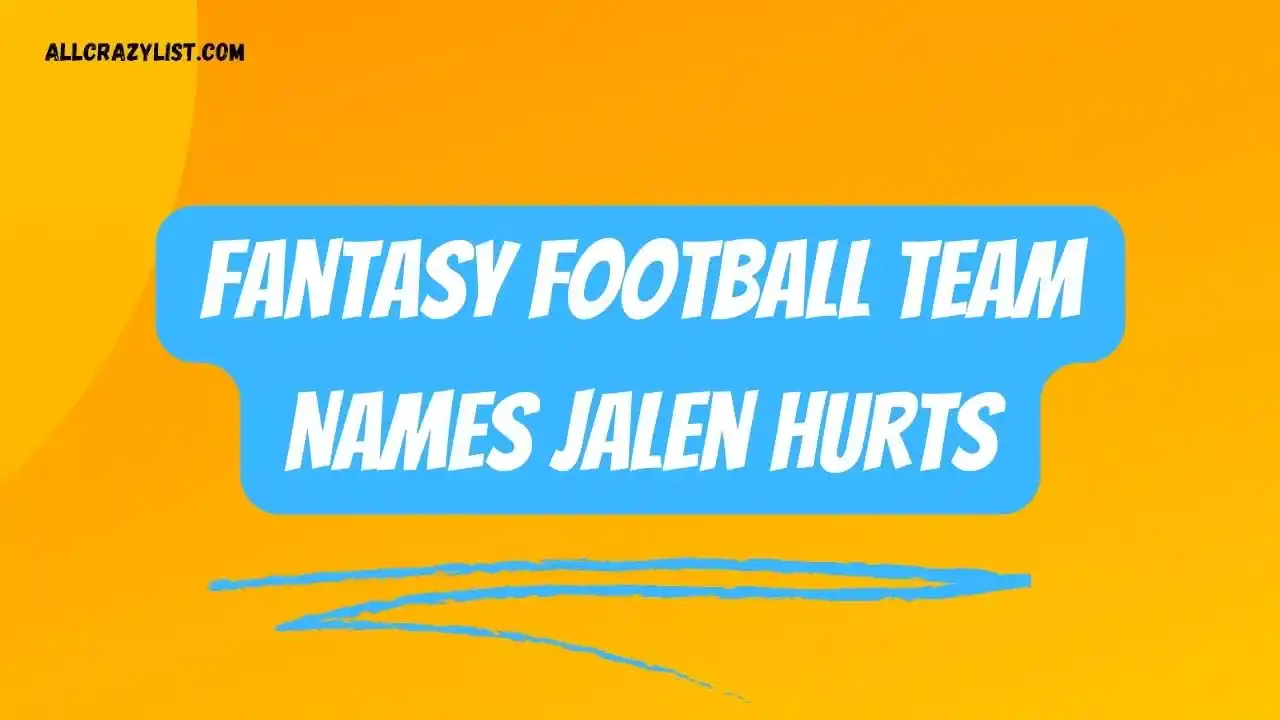 Fantasy Football Team Names Jalen Hurts