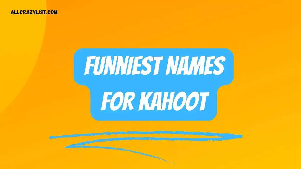 Funniest Names For Kahoot
