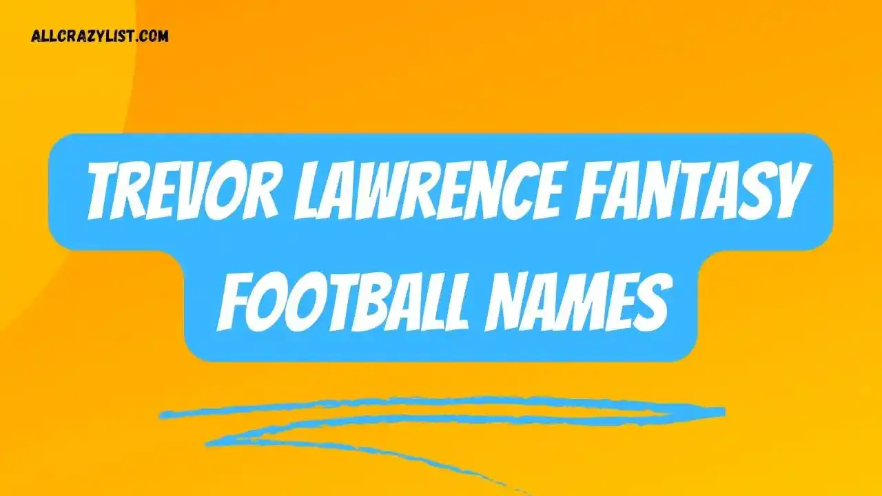 Trevor Lawrence Fantasy Football Names