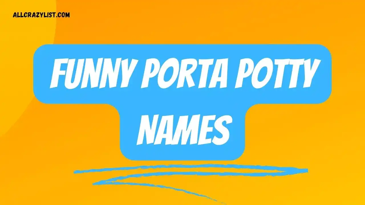 Funny Porta Potty Names