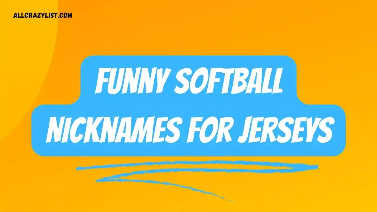 Funny Softball Nicknames For Jerseys