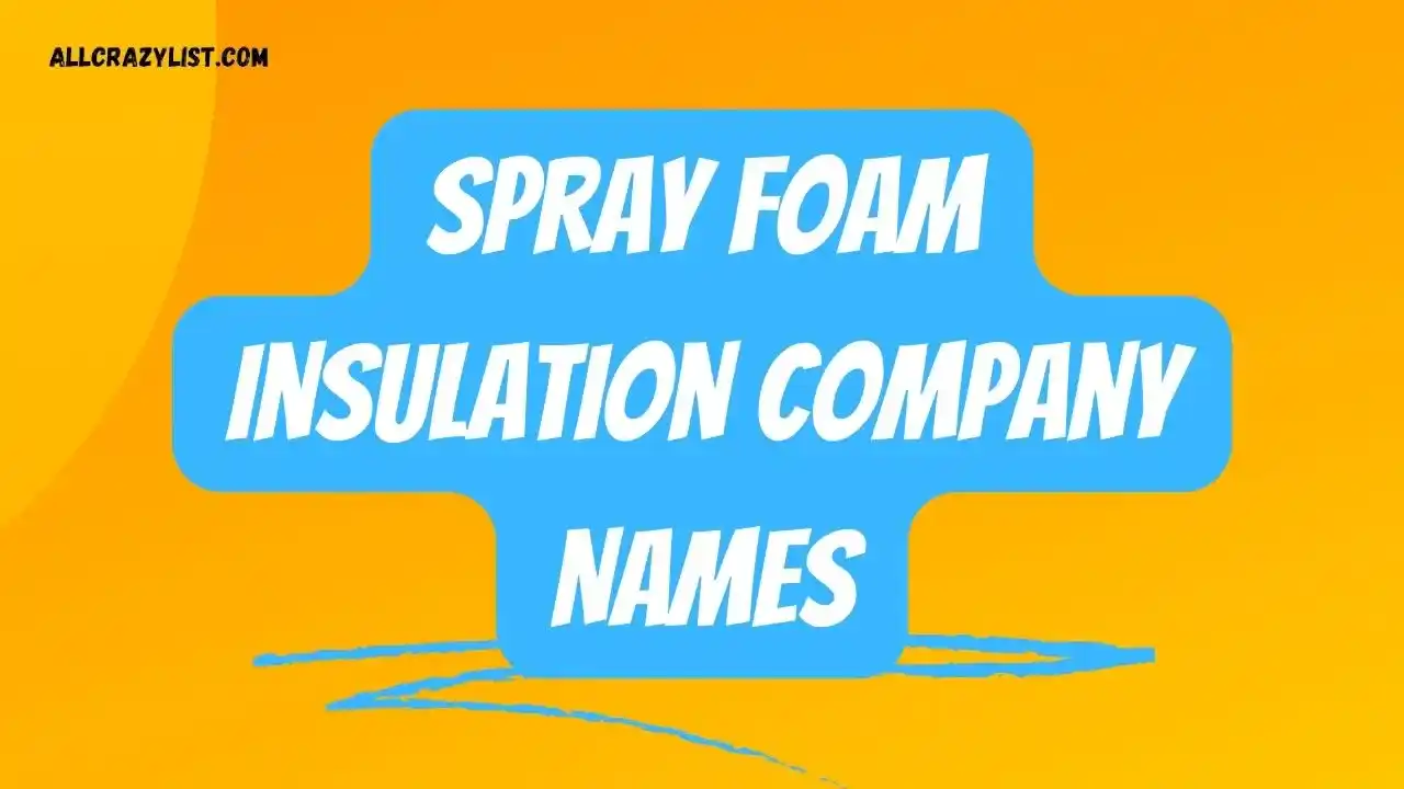 Spray Foam Insulation Company Names