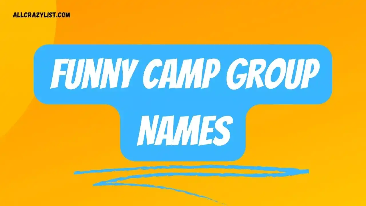 Funny Camp Group Names