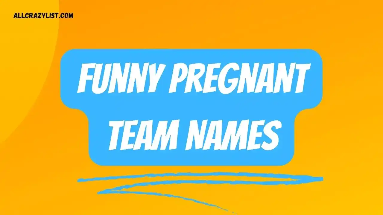 Funny Pregnant Team Names