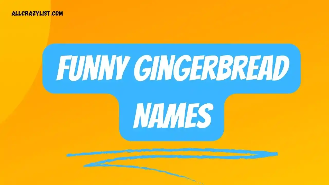 Funny Gingerbread Names
