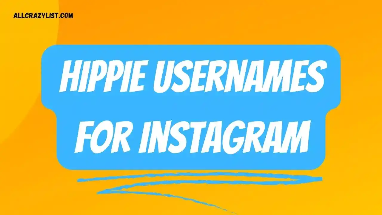 Hippie Usernames For Instagram